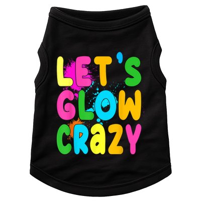 Let Glow Crazy Retro Colorful Quote Group Team Tie Dye Doggie Tank