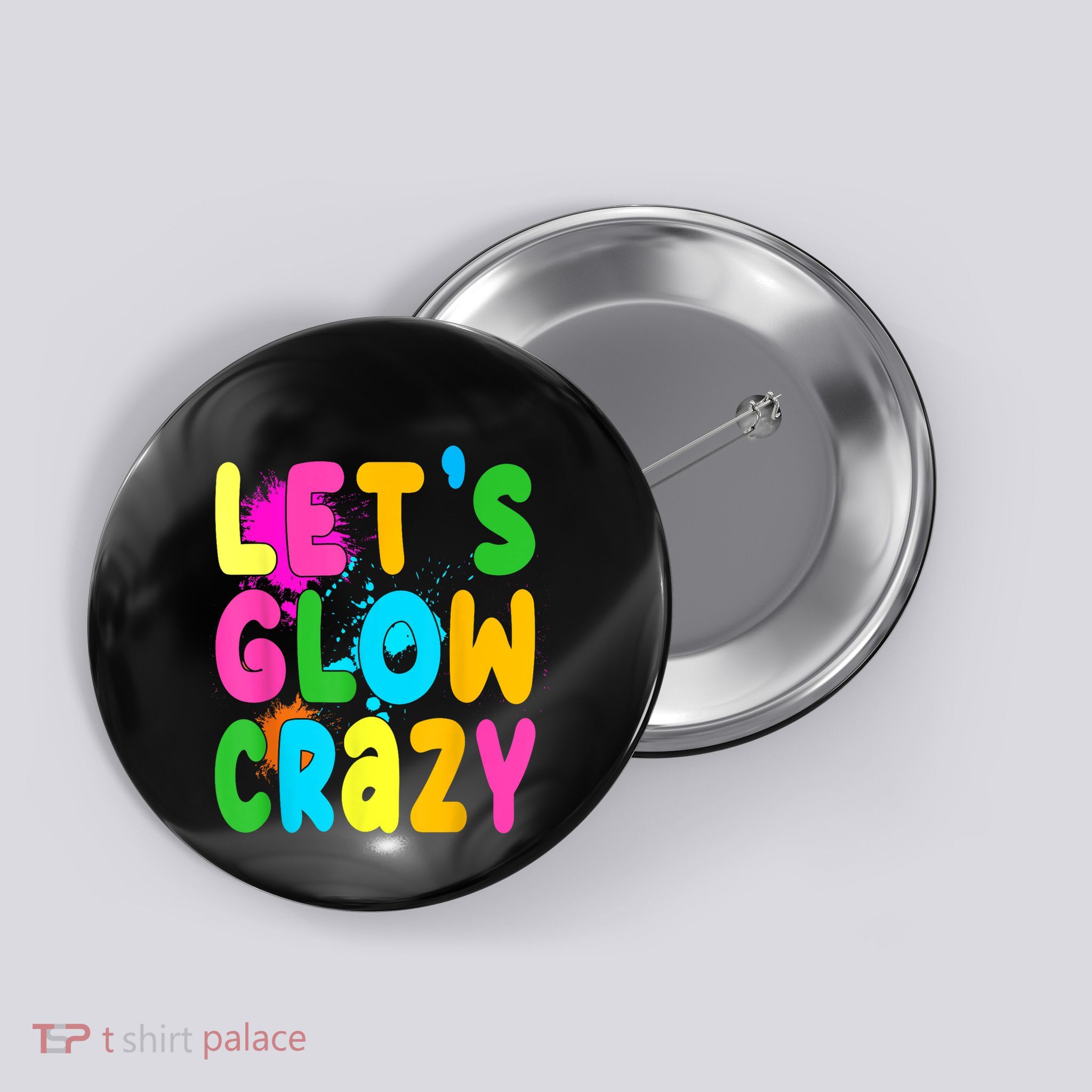Let Glow Crazy Retro Colorful Quote Group Team Tie Dye Button