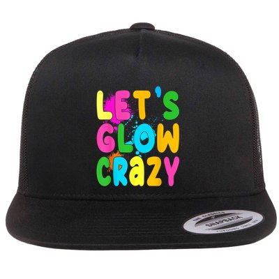 Let Glow Crazy Retro Colorful Quote Group Team Tie Dye Flatbill Hat