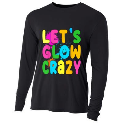 Let Glow Crazy Retro Colorful Quote Group Team Tie Dye Cooling Performance Long Sleeve Crew