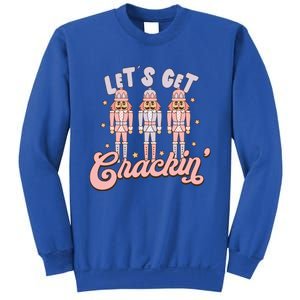 LetS Get Cracking Christmas Nutcracker Ballet Festive Gift Sweatshirt