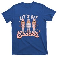 LetS Get Cracking Christmas Nutcracker Ballet Festive Gift T-Shirt