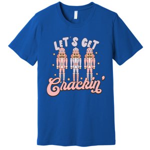 LetS Get Cracking Christmas Nutcracker Ballet Festive Gift Premium T-Shirt