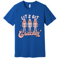 LetS Get Cracking Christmas Nutcracker Ballet Festive Gift Premium T-Shirt