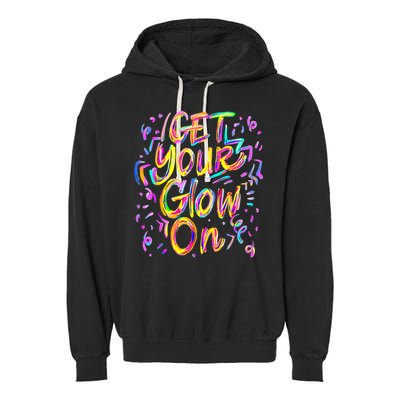 Let's Glow Crazy Glow Party 80s Retro Costume Party Lover Garment-Dyed Fleece Hoodie