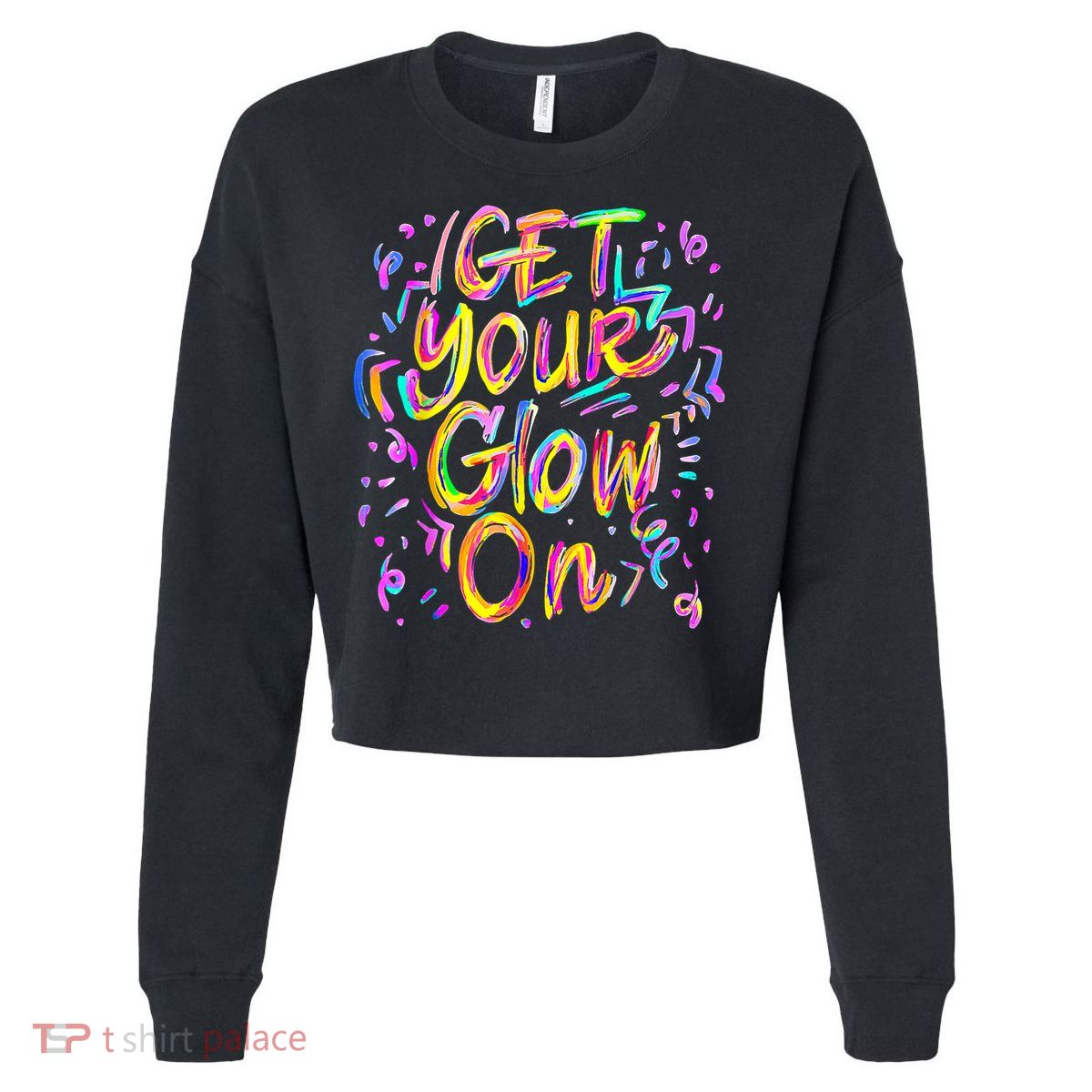 Let's Glow Crazy Glow Party 80s Retro Costume Party Lover Cropped Pullover Crew