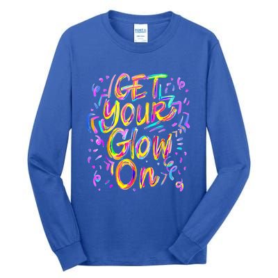 Let's Glow Crazy Glow Party 80s Retro Costume Party Lover Tall Long Sleeve T-Shirt