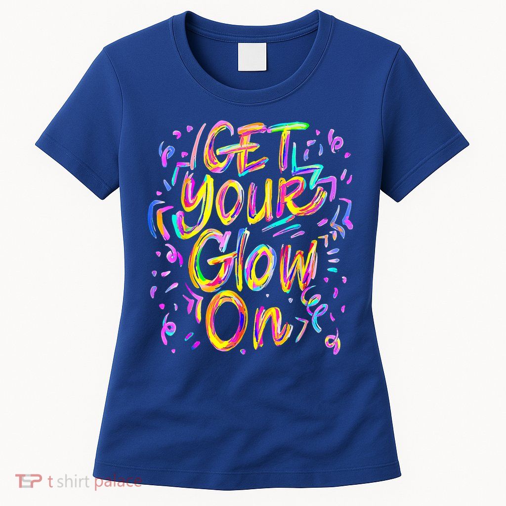 Let's Glow Crazy Glow Party 80s Retro Costume Party Lover Womens T-Shirt