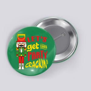 Let's Get Crackin' Funny Nutcracker Christmas Gifts Button