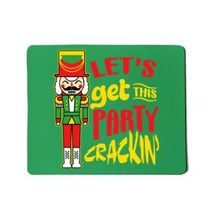 Let's Get Crackin' Funny Nutcracker Christmas Gifts Mousepad