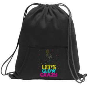 Let Glow Crazy Quote Colorful Tie Dye Flamingo  Sweatshirt Cinch Pack Bag