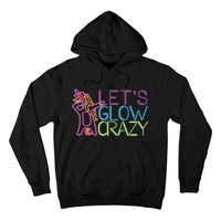 Lets Glow Crazy Glow Party 80s Retro Unicorn Party Hoodie