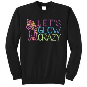 Lets Glow Crazy Glow Party 80s Retro Unicorn Party Sweatshirt