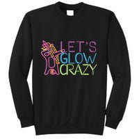 Lets Glow Crazy Glow Party 80s Retro Unicorn Party Sweatshirt