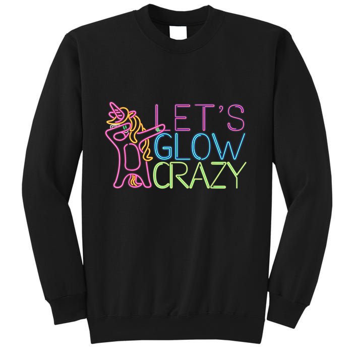 Lets Glow Crazy Glow Party 80s Retro Unicorn Party Sweatshirt