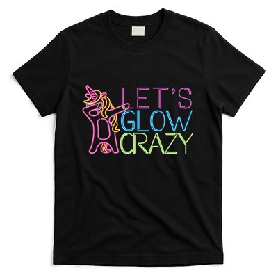 Lets Glow Crazy Glow Party 80s Retro Unicorn Party T-Shirt