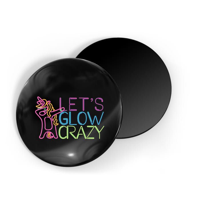 Lets Glow Crazy Glow Party 80s Retro Unicorn Party Magnet
