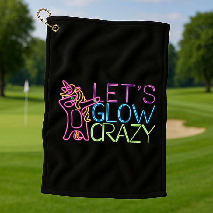 Lets Glow Crazy Glow Party 80s Retro Unicorn Party Golf Towel