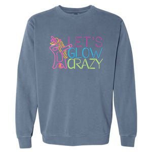 Lets Glow Crazy Glow Party 80s Retro Unicorn Party Garment-Dyed Sweatshirt