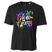 Let Glow Crazy Retro Colorful Quote Group Team Tie Dye Cooling Performance Crew T-Shirt