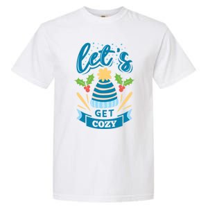 Lets Get Cozy Christmas Santa Holiday Xmas Gift Garment-Dyed Heavyweight T-Shirt