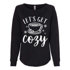 LetS Get Cozy Coffee Merry Christmas Winter Holiday Season Gift Womens California Wash Sweatshirt