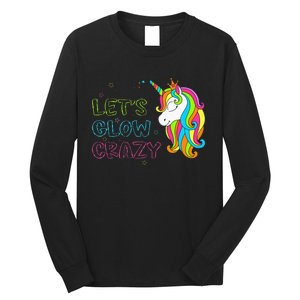 Let's Glow Crazy Glow Party Unicorn Lover Birthday Long Sleeve Shirt