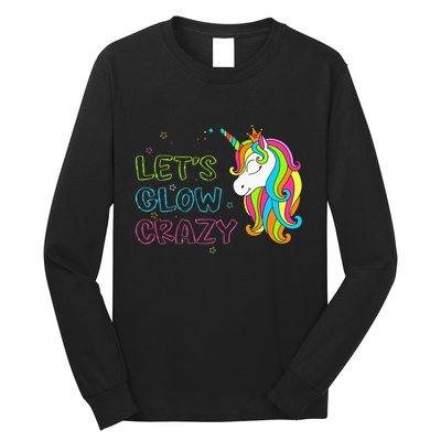 Let's Glow Crazy Glow Party Unicorn Lover Birthday Long Sleeve Shirt