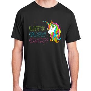 Let's Glow Crazy Glow Party Unicorn Lover Birthday Adult ChromaSoft Performance T-Shirt