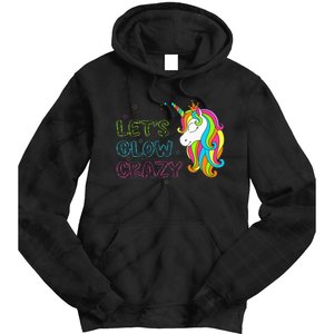 Let's Glow Crazy Glow Party Unicorn Lover Birthday Tie Dye Hoodie