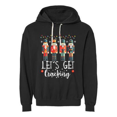 Lets Get Cracking Christmas Nutcracker Ballet Garment-Dyed Fleece Hoodie