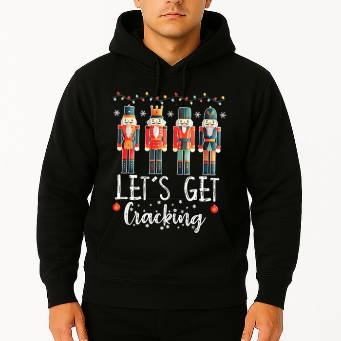 Lets Get Cracking Christmas Nutcracker Ballet Hoodie