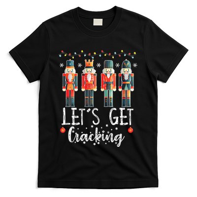 Lets Get Cracking Christmas Nutcracker Ballet T-Shirt