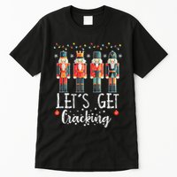 Lets Get Cracking Christmas Nutcracker Ballet Tall T-Shirt