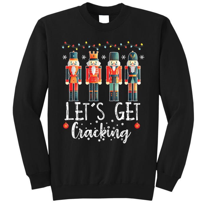 Lets Get Cracking Christmas Nutcracker Ballet Tall Sweatshirt