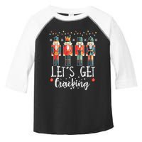 Lets Get Cracking Christmas Nutcracker Ballet Toddler Fine Jersey T-Shirt