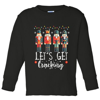 Lets Get Cracking Christmas Nutcracker Ballet Toddler Long Sleeve Shirt