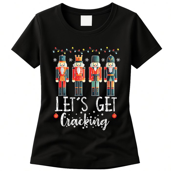 Lets Get Cracking Christmas Nutcracker Ballet Womens T-Shirt