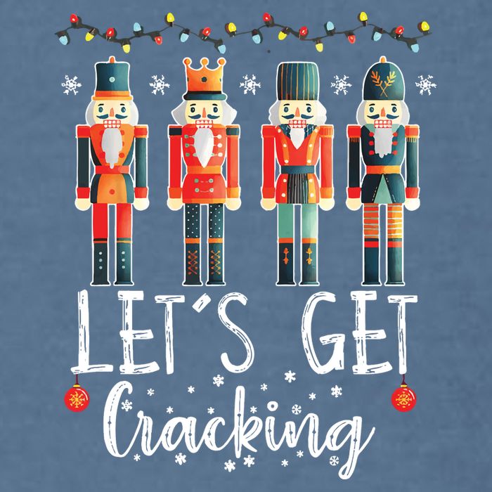 Lets Get Cracking Christmas Nutcracker Ballet Garment-Dyed Sweatshirt