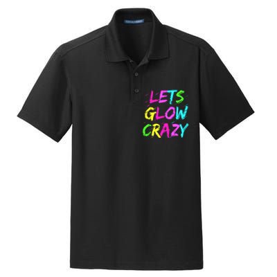 Let Glow Crazy Retro Colorful Quote Group Team Tie Dye Dry Zone Grid Polo