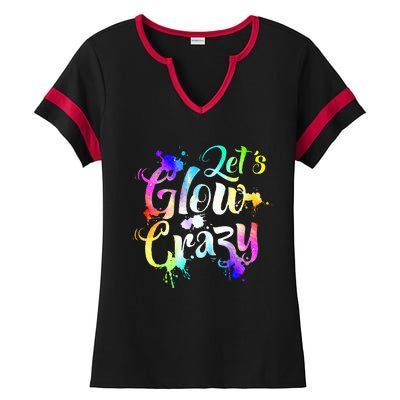 Let Glow Crazy Retro Colorful Quote Group Team Tie Dye Ladies Halftime Notch Neck Tee