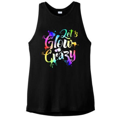 Let Glow Crazy Retro Colorful Quote Group Team Tie Dye Ladies PosiCharge Tri-Blend Wicking Tank