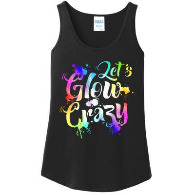 Let Glow Crazy Retro Colorful Quote Group Team Tie Dye Ladies Essential Tank