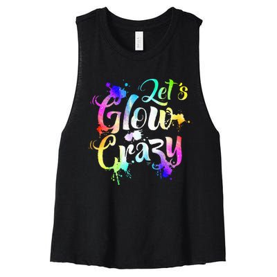 Let Glow Crazy Retro Colorful Quote Group Team Tie Dye Women's Racerback Cropped Tank