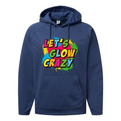 Let Glow Crazy Retro Colorful Quote Group Team Tie Dye Performance Fleece Hoodie