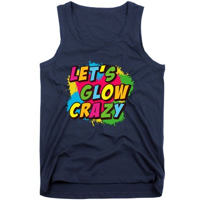 Let Glow Crazy Retro Colorful Quote Group Team Tie Dye Tank Top