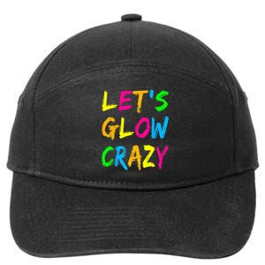 Lets Glow Crazy Glow Party 80s Retro Costume Party Lover 7-Panel Snapback Hat