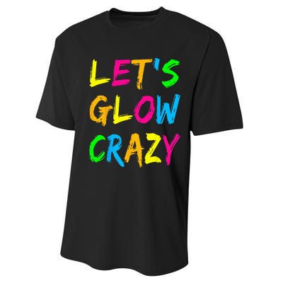 Lets Glow Crazy Glow Party 80s Retro Costume Party Lover Performance Sprint T-Shirt