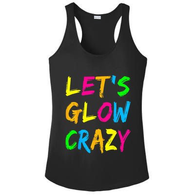 Let's Glow Crazy Glow Party 80s Retro Costume Party Lover  Ladies PosiCharge Competitor Racerback Tank