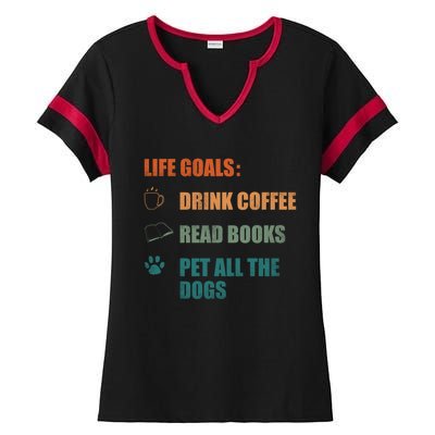 Life Goals Coffee Read Books Pet All The Dogs Funny Gift Ladies Halftime Notch Neck Tee